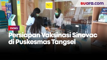 Menilik Persiapan Vaksinasi Sinovac di Puskesmas Tangsel