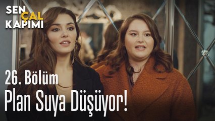 Plan suya düşüyor! - Sen Çal Kapımı 26. Bölüm