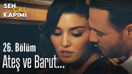 Ateş ve barut... - Sen Çal Kapımı 26. Bölüm
