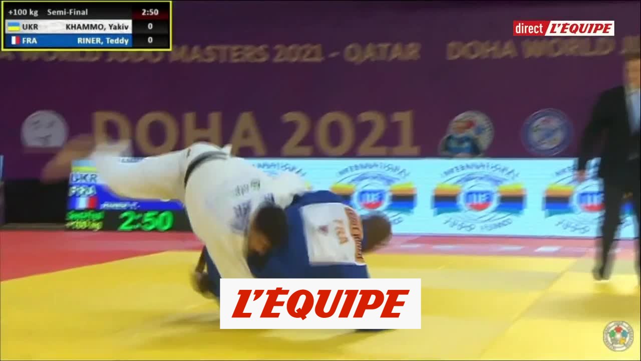 La victoire de Teddy Riner face à Yakiv Khammo - Judo - Masters de Doha - 1/2 finale