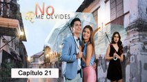 No Me Olvides - Episodio 21