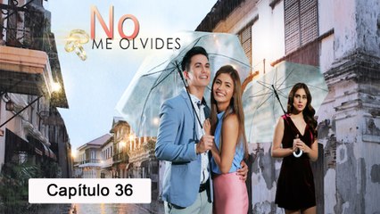 No Me Olvides - Episodio 36