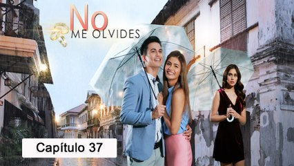 No Me Olvides - Episodio 37