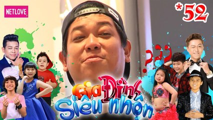 Gia Đình Siêu Nhộn - Tập 52: Ông Bố Vui Nhộn Tân Trề Hoá Ông Lão Cực Điệu Nghệ