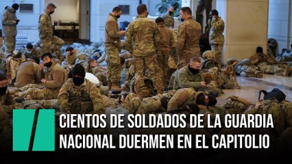 Cientos de soldados de la Guardia Nacional  duermen en el interior del Capitolio de Estados Unidos