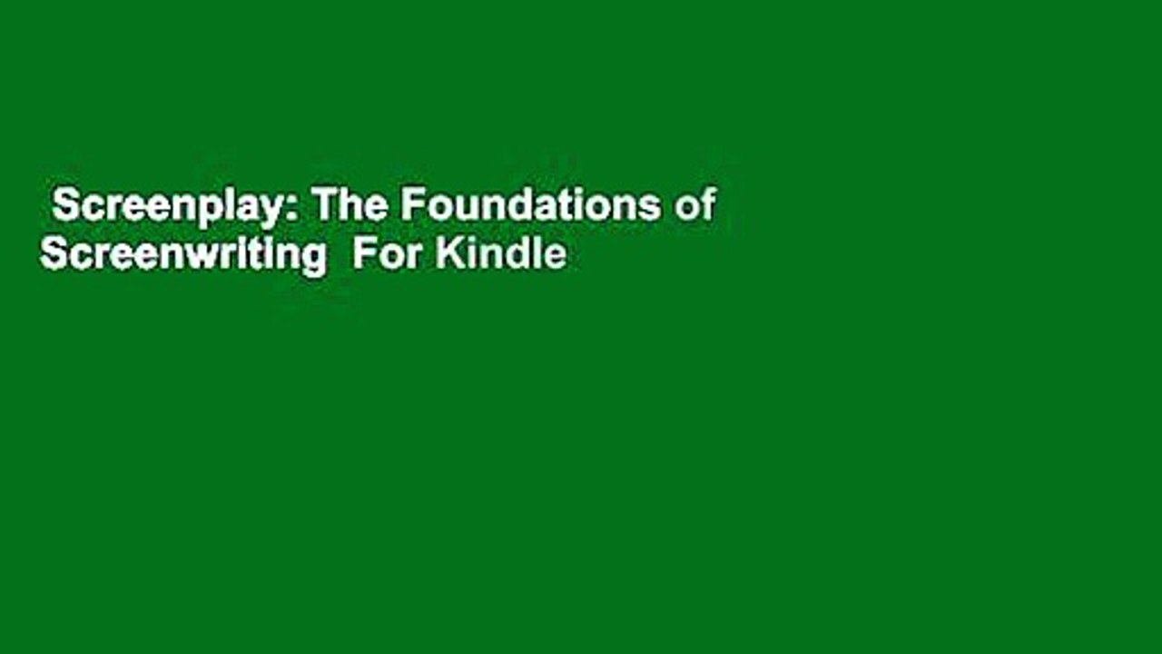 Screenplay The Foundations of Screenwriting For Kindle video Dailymotion