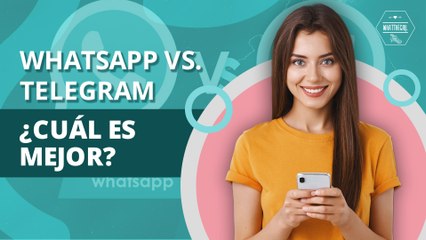 WhatsApp vs. Telegram: ¿En qué se parecen y cuál es mejor? | WhatsApp vs. Telegram: How are they alike and which is better?