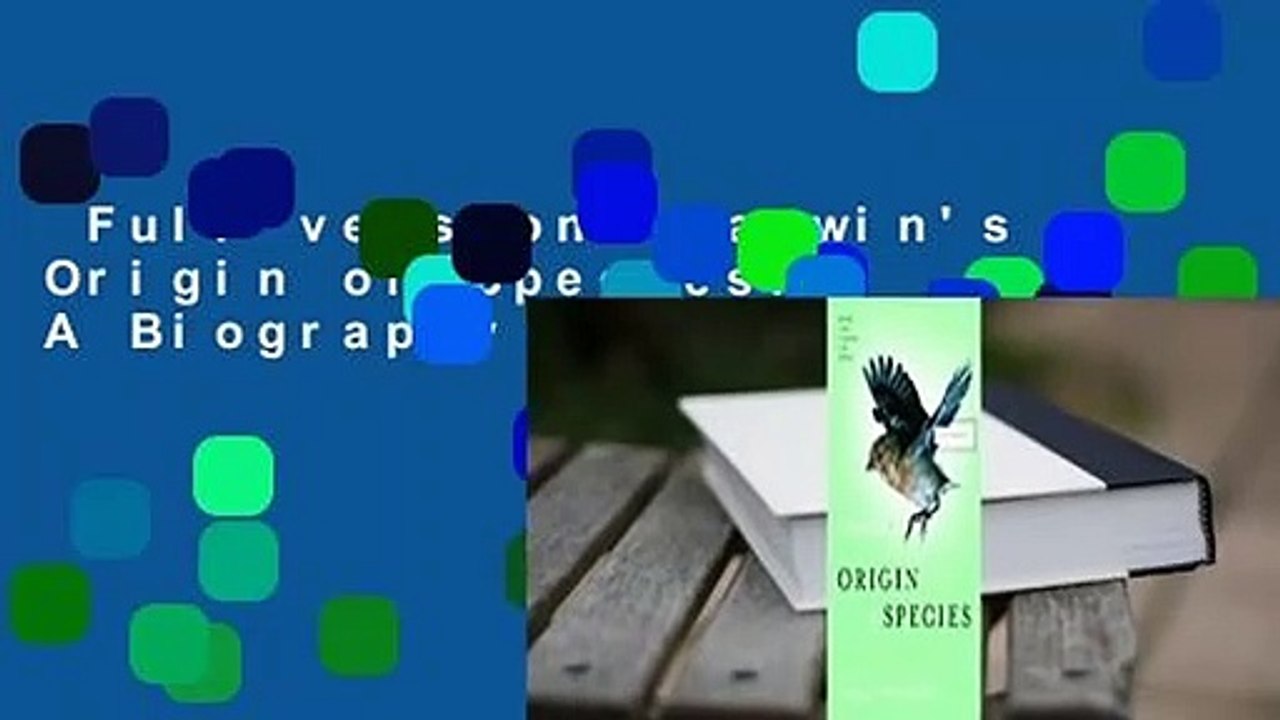 Full version  Darwin's Origin of Species: A Biography  For Kindle