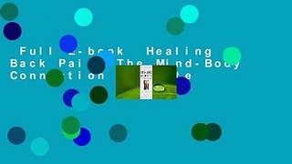 Full E-book  Healing Back Pain: The Mind-Body Connection Complete