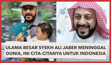 Ulama Besar Syekh Ali Jaber Meninggal Dunia, Ini Cita-citanya untuk Indonesia