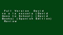Full Version  David va a la escuela (David Goes to School) (David Books) (Spanish Edition)  Review