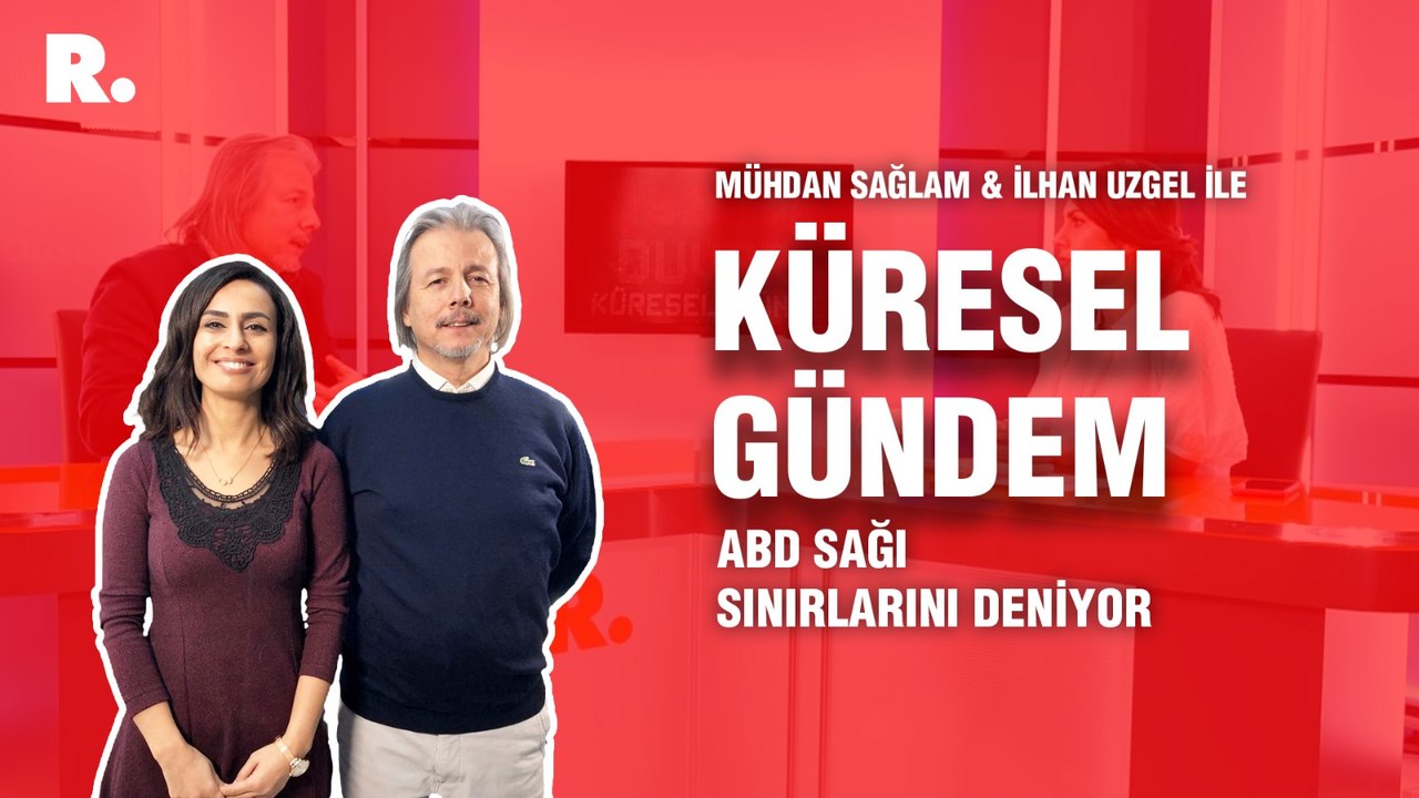 Küresel Gündem… İlhan Uzgel: ABD sağı sınırlarını deniyor