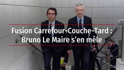 Fusion Carrefour-Couche-Tard : Bruno Le Maire s’en mêle