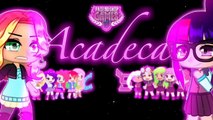 Acadeca - Equestria Girl Friendship Games || GCMV || Gacha Club Music Video