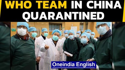 WHO team quarantined in China | Where did virus originate? Oneindia News