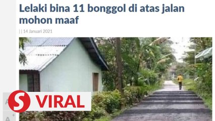 Besut man says sorry for installing 11 speed bumps on street next to his home