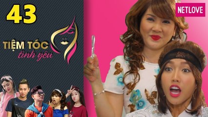 Tiệm Tóc Tình Yêu - Tập 43: Lên Voi Xuống Chó