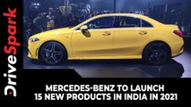 Mercedes-Benz To Launch 15 New Products In India In 2021 | Here Are All The Details!
