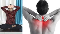 Cervical के दर्द से तुरंत राहत दिलाएगा ये योगासन | Yoga for Cervical Pain | Boldsky