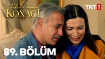 Türkan Hanım'ın Konağı 89. Bölüm