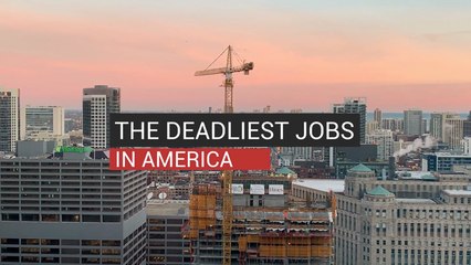The Deadliest Jobs in America