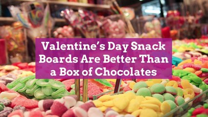 Valentine’s Day Snack Boards Are Better Than a Box of Chocolates