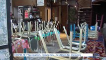 COVID-19 / Vaccination, couvre-feu... le détail des mesures