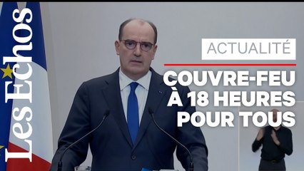 Le couvre-feu à 18 heures généralisé à partir de samedi, annonce Jean Castex