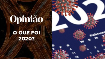 Opinião | Saúde Física e Mental: O que foi 2020? | 23/12/2020