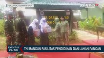 TNI Bangun Fasilitas Pendidikan Dan Lahan Pangan