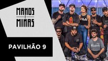 Manos e Minas | Pavilhão 9 | 11/08/2018