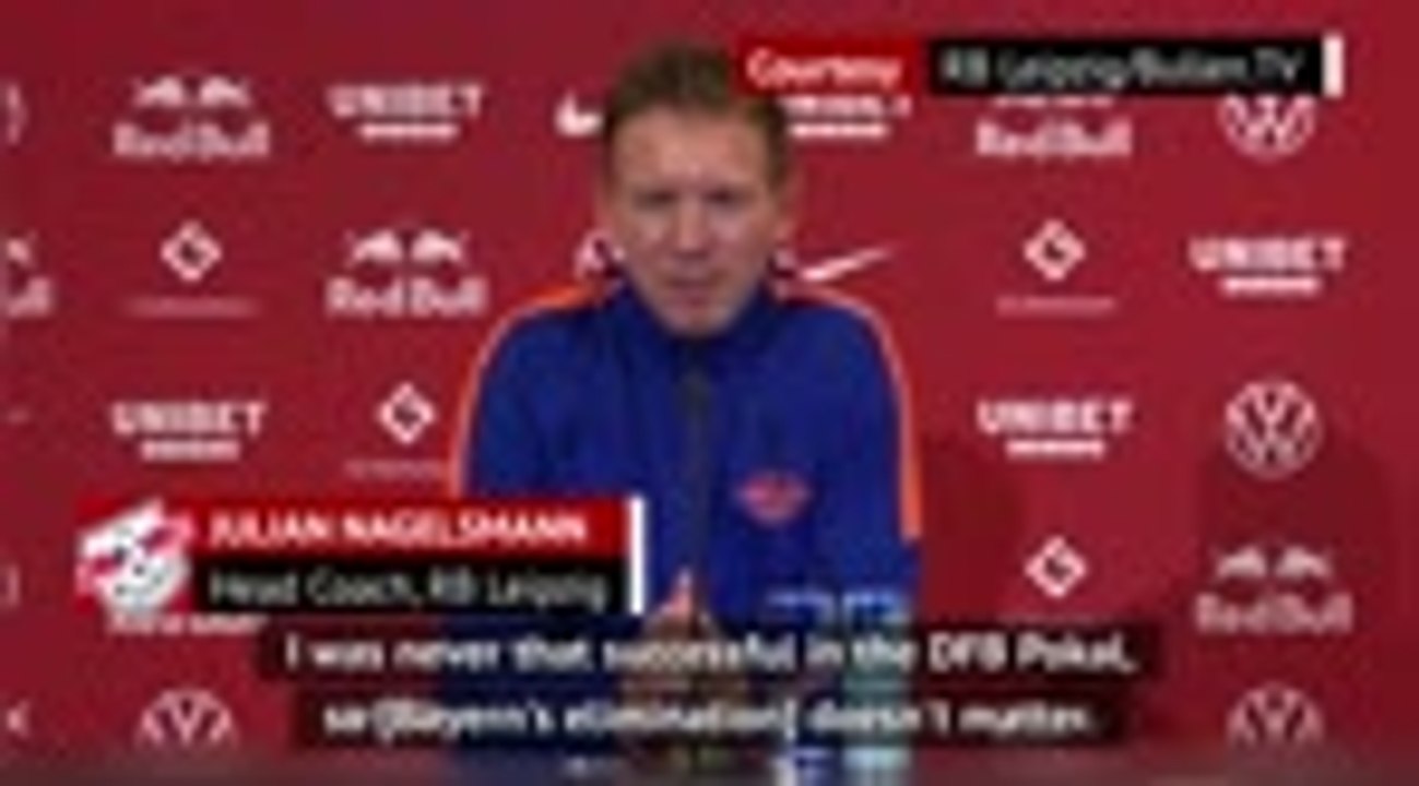 Bayern's Cup elimination doesn't affect Leipzig - Nagelsmann