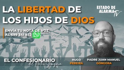 En DIRECTO PATER GÓNGORA: La LIBERTAD de los HIJOS de DIOS