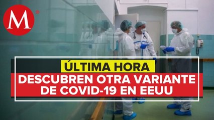 Científicos de EU identifican dos nuevas variantes de coronavirus