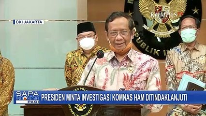 Presiden Minta Investigasi Komnas HAM Ditindaklanjuti