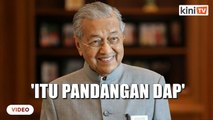 Guan Eng mahu Shafie sebagai calon PM - Dr Mahathir