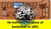 Dr James Naismith _ Google Honor James Naismith who Invented Basketball Game _ Facts to Know