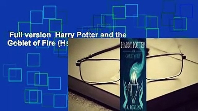 Full version Harry Potter and the Goblet of Fire (Harry Potter, #4) Complete