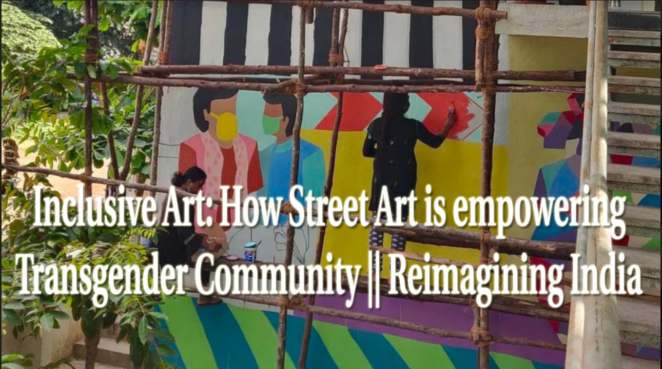Inclusive Art: How Street Art is empowering Tra...