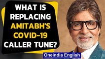 Covid-19 caller tune featuring Amitabh Bachchan's voice getting replaced | Oneindia News