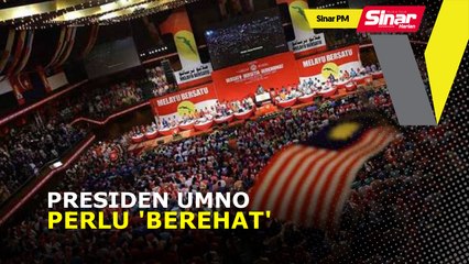 SINAR PM: Presiden UMNO perlu 'berehat'
