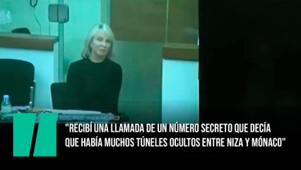 "Recibí una llamada de un número secreto que decía que había muchos túneles ocultos entre Niza y Mónaco"