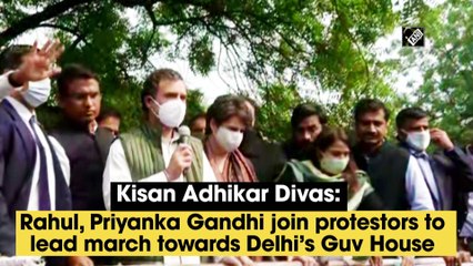 Kisan Adhikar Divas: Rahul, Priyanka Gandhi join protestors to lead march towards Delhi's Guv House