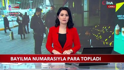 Bayılma Numarasıyla Para Topladı