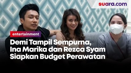 Rutin Perawatan, Ina Marika dan Rezca Syam Siapkan Budget Khusus ke  Anggaran Rumah Tangga