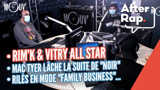 Rim'K & Vitry All Star, Mac Tyer lâche la suite de Noir , Rilès en mode Family Business ...