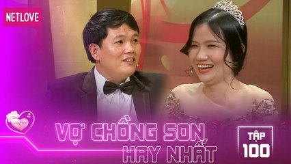 Vợ Chồng Son Hay Nhất - Tập 100: Anh không ngại mưa gió để được chăm sóc em