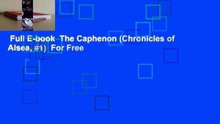 Full E-book  The Caphenon (Chronicles of Alsea, #1)  For Free