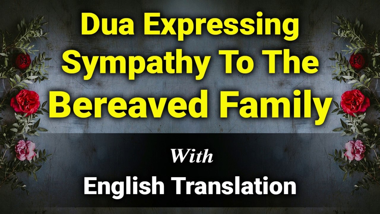 Dua When Offering Condolences with English Translation and Transliteration
