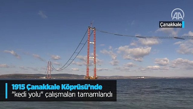 1915 Çanakkale Köprüsü'nde 'kedi yolu' çalışmaları tamamlandı